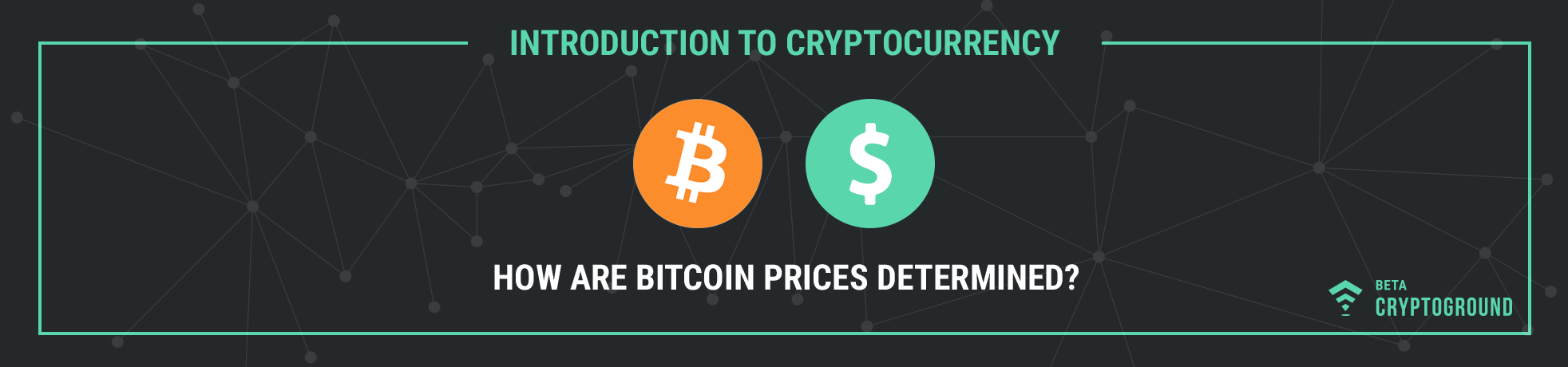 What Determines The Value of Bitcoin?