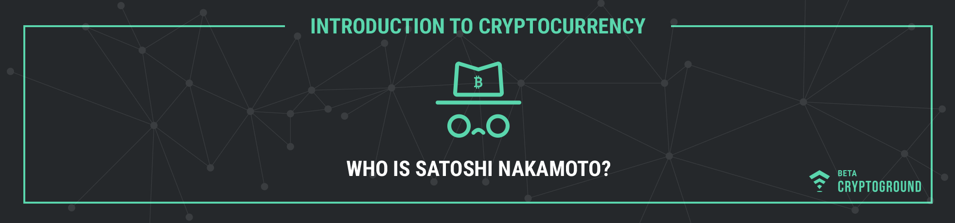 Who is Satoshi Nakamoto?