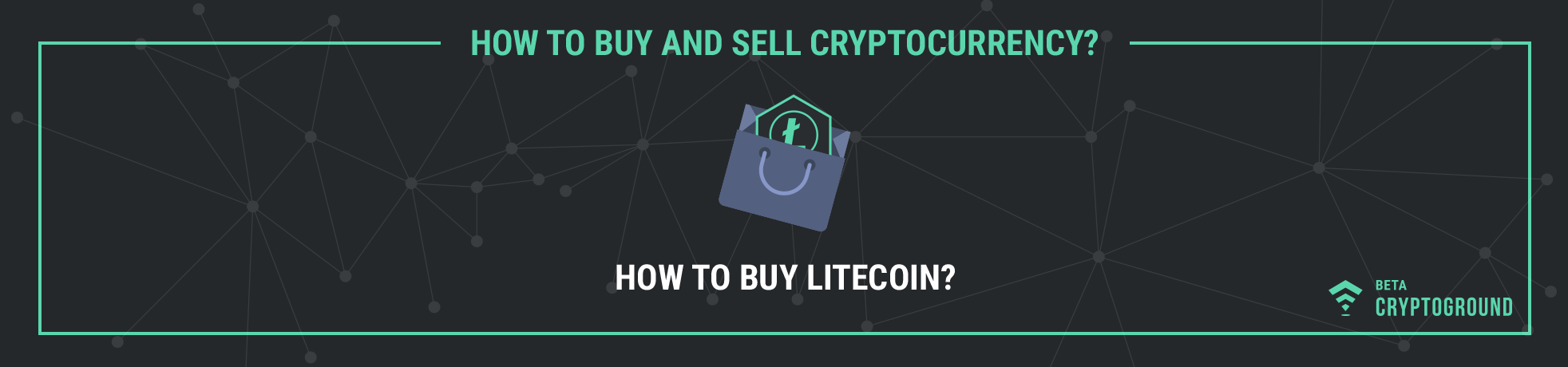 How to Buy Litecoin?