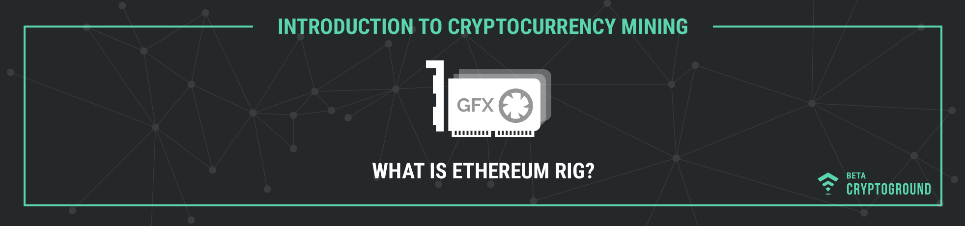 What is Ethereum Rig?